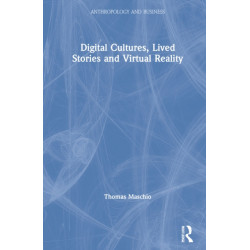 Digital Cultures, Lived Stories and Virtual Reality