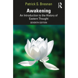 Awakening: An Introduction to the History of Eastern Thought