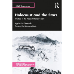 Holocaust and the Stars: The Past in the Prose of Stanislaw Lem