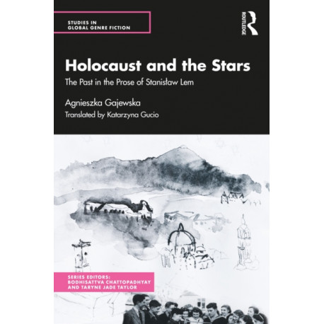 Holocaust and the Stars: The Past in the Prose of Stanislaw Lem