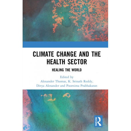 Climate Change and the Health Sector: Healing the World