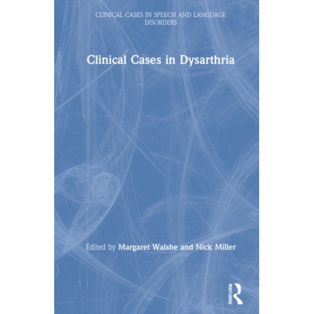 Clinical Cases in Dysarthria