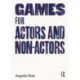 Games for Actors and Non-Actors