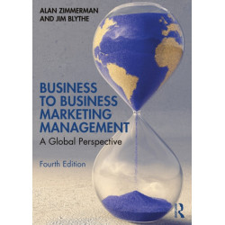 Business to Business Marketing Management: A Global Perspective