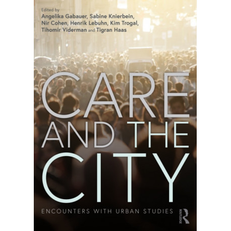 Care and the City: Encounters with Urban Studies