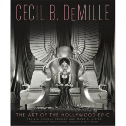 Cecil B. DeMille: The Art of the Hollywood Epic