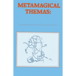 Metamagical Themas: Questing For The Essence Of Mind And Pattern