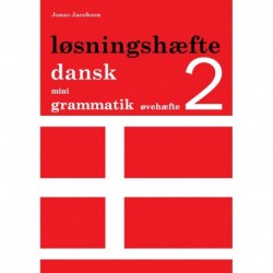 Dansk mini grammatik, Løsningshæfte til øvehæfte 2