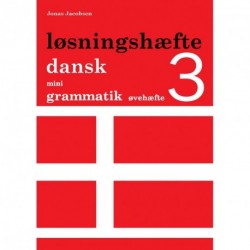 Dansk mini grammatik, Løsningshæfte til øvehæfte 3