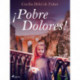 ¡Pobre Dolores!