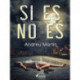 Si es no es