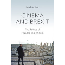 Cinema and Brexit: The Politics of Popular English Film