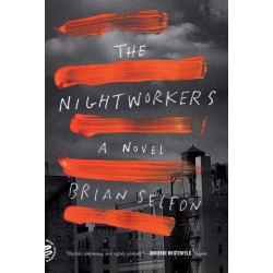 The Nightworkers: A Novel