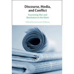 Discourse, Media, and Conflict: Examining War and Resolution in the News