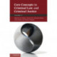 Core Concepts in Criminal Law and Criminal Justice: Volume 2: Volume II