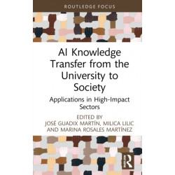 AI Knowledge Transfer from the University to Society: Applications in High-Impact Sectors