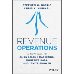 Revenue Operations: A New Way to Align Sales & Marketing, Monetize Data, and Ignite Growth