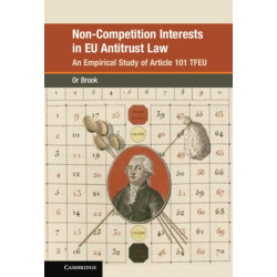 Non-Competition Interests in EU Antitrust Law: An Empirical Study of Article 101 TFEU
