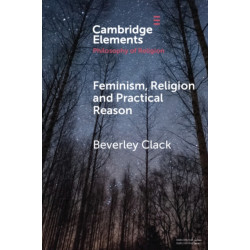 Feminism, Religion and Practical Reason