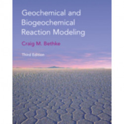 Geochemical and Biogeochemical Reaction Modeling