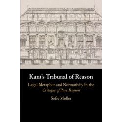 Kant's Tribunal of Reason: Legal Metaphor and Normativity in the Critique of Pure Reason
