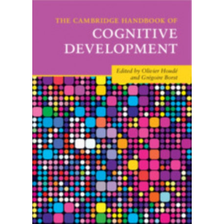 The Cambridge Handbook of Cognitive Development