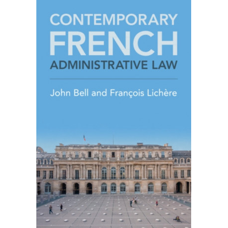 Contemporary French Administrative Law