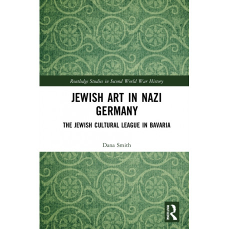 Jewish Art in Nazi Germany: The Jewish Cultural League in Bavaria