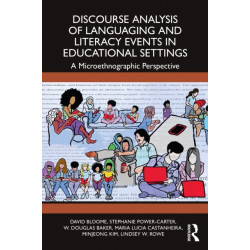 Discourse Analysis of Languaging and Literacy Events in Educational Settings: A Microethnographic Perspective
