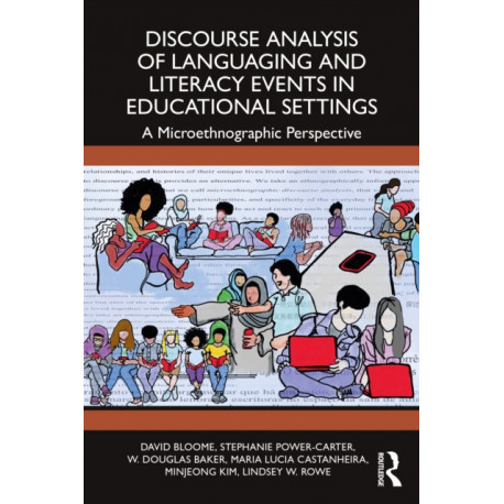 Discourse Analysis of Languaging and Literacy Events in Educational Settings: A Microethnographic Perspective