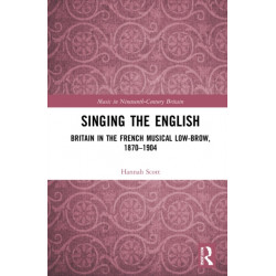 Singing the English: Britain in the French Musical Lowbrow, 1870–1904