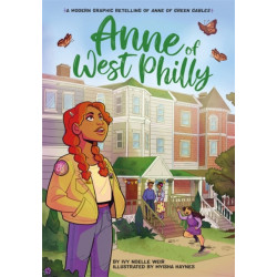 Anne of West Philly: A Modern Graphic Retelling of Anne of Green Gables