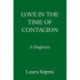 Love in the Time of Contagion: A Diagnosis