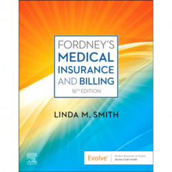 Fordney's Medical Insurance and Billing