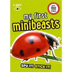 i-SPY My First Minibeasts: Spy it! Stick it!