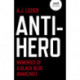 Anti-Hero: Memories of a Black Bloc Anarchist