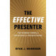 Effective Presenter, The - The Winning Formula for Business Presentations