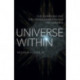 Universe Within: The Surprising Way the Human Brain Models the Universe