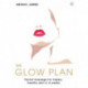 The Glow Plan: Face Massage for Happy, Healthy Skin in 4 Weeks