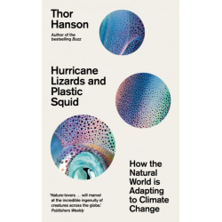 Hurricane Lizards and Plastic Squid: How the Natural World is Adapting to Climate Change