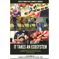 It Takes an Ecosystem: Understanding the People, Places, and Possibilities of Learning and Development Across Settings