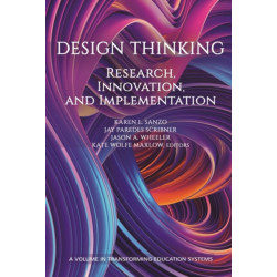 Design Thinking: Research, Innovation, and Implementation