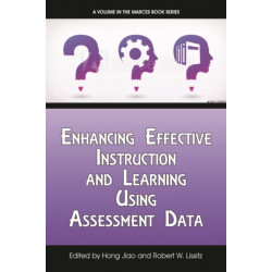Enhancing Effective Instruction and Learning Using Assessment Data