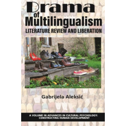 Drama of Multilingualism: Literature Review and Liberation
