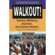 Walkout!: Teacher Militancy, Activism, and School Reform