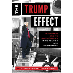 The Trump Effect: Disruption and Its Consequences in US Politics and Government