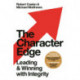 The Character Edge: Leading and Winning with Integrity