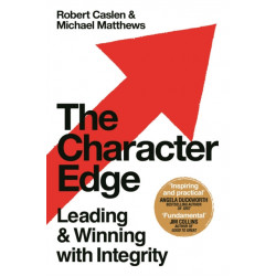 The Character Edge: Leading and Winning with Integrity