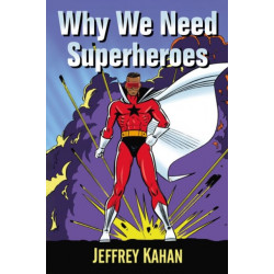 Why We Need Superheroes