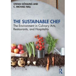 The Sustainable Chef: The Environment in Culinary Arts, Restaurants, and Hospitality